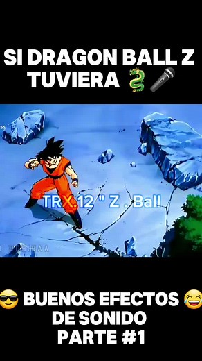 Dragon Ball Z con Increíbles Efectos de Sonido