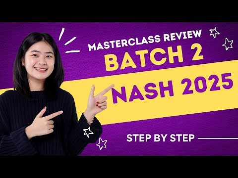 NASH 2025 Batch 2 Review Marathon: Ace the Exam with These Proven Tips!