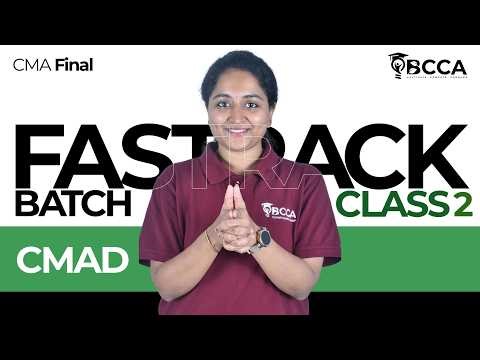 CMA FINAL | P17 CMAD | FASTRACK BATCH | CLASS 2 | JUNE 2026 | 100% ENGLISH |BY CMA PARVATHI MA'AM