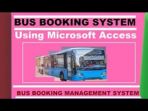Computer Project ║ BUS BOOKING management system STEP BY STEP GUIDE ║ Microsoft Access Database