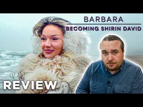 BARBARA: BECOMING SHIRIN DAVID Critic Review (2026)