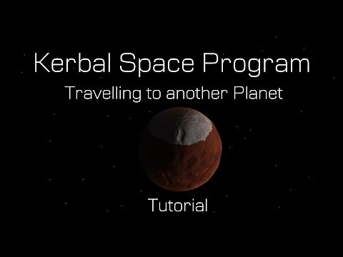 Kerbal Space Program - Travelling To Another Planet (Tutorial)