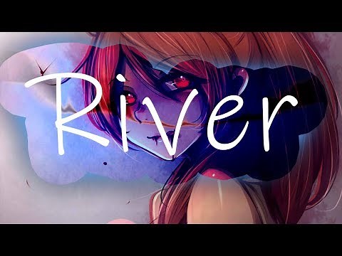 Nightcore - River - 1 Hour