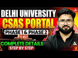 Delhi University CSAS Portal 2025 🏛️ | Phase 1 & Phase 2 Complete Step-by-Step Guide ✅
