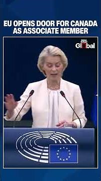 EU Opens Door For Canada To Become First Associate Member In Historic New Partnership Move | #canada