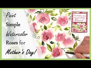 Paint EASY Watercolor Roses & Leaves: Step-by-Step DIY Mother's Day Card Tutorial!