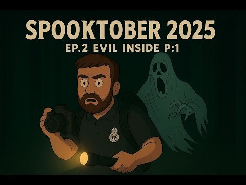 SPOOKTOBER | EVIL INSIDE! EP:2 P:1
