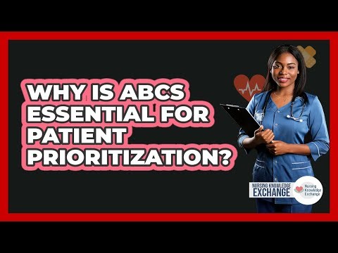 Why Is ABCs Essential For Patient Prioritization?
