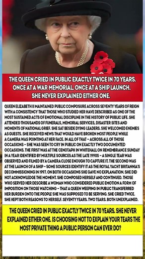 The Queen cried in public exactly twice in 70 years. She never explained either moment to anyone.