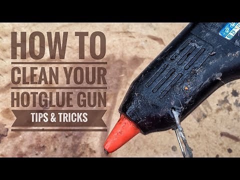How To Clean Your Hot Glue Gun
