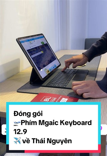 Đóng gói 🛫Phím Mgaic Keyboard 12.9 ✈️ về Thái Nguyên #ilovetiktok #blstore #uytin #duhoc #phímmgaickeyboard