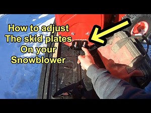 How to adjust the skid plates on your snowblower .
