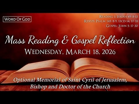 Today's Catholic Mass Readings and Gospel Reflection - Wednesday, March 18, 2026