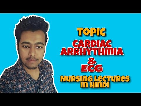 Cardiac Arrhythmia (Dysrhythmia) & ECG Reading [ Nursing Lecture in Hindi MSN 1 ]