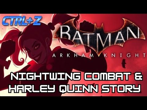 Batman Arkham Knight: Nightwing Combat & Harley Quinn Story