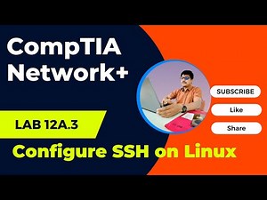 12A.3 LAB – Configure SSH on Linux | CompTIA Network+ (N10-008)