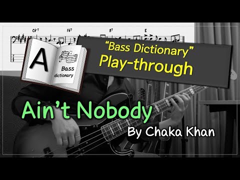 [Bass Dictionary] Play-through - Ain't Nobody - Chaka Khan - Cover Bass Line with Bass Tabs