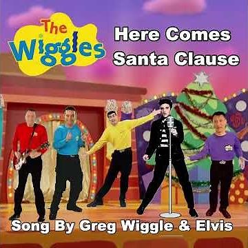 Here Comes Santa Clause Song By Greg Wiggle & Elvis