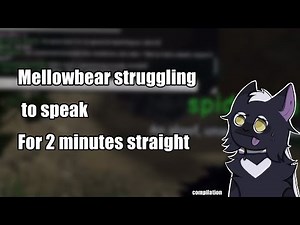 Mellowbear Struggling to Speak For 2 Minutes Straight || WCUE Compilation