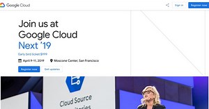 Google Cloud Next '19 scheduled for April 9-11, registration opens today