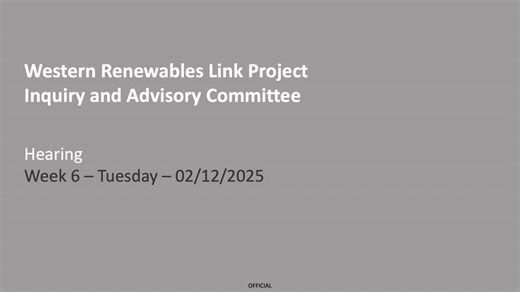 Western Renewables Link IAC Hearing Week 6 - Tuesday 02/12/25