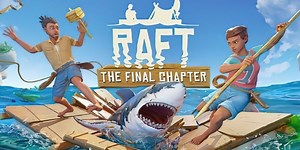 Tải Raft The Final Chapter Online [2.4GB – 100% OK]