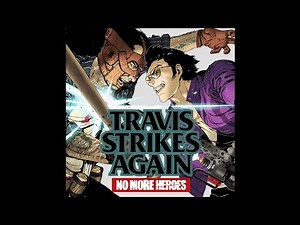 Travis Strikes Again: No More Heroes OST | Lyrics, Song Meanings & Music Videos