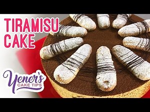 How to Make TIRAMISU CAKE | Yeners Cake Tips with Serdar Yener from Yeners Way