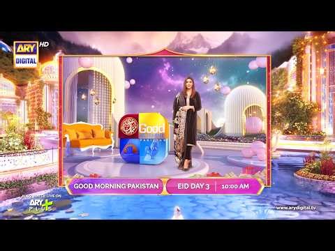 Good Morning Pakistan | EID SPECIAL | PROMO | DAY 3 | Nida Yasir | ARY Digital