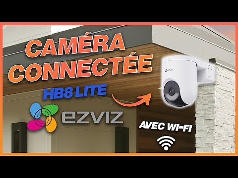 EZVIZ HB8 Lite : Caméra 2K+ AOV Motorisée 360° Sans Fil (TEST COMPLET)