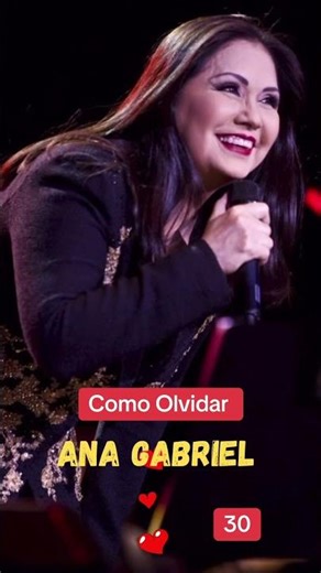 Como Olvidar | 30 | Ana Gabriel | 2007 | Short #pop #pop #romantico #musica #music