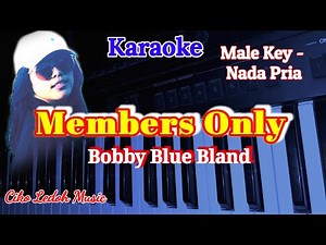 MEMBERS ONLY_Bobby Blue Bland_KARAOKE_Male Key