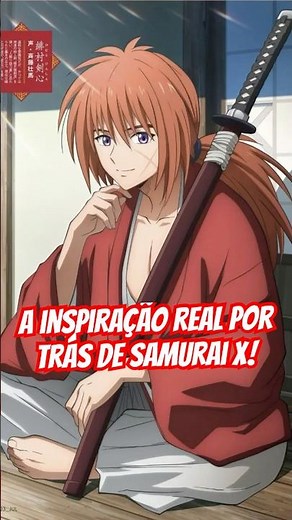 Samurai X e a História Real por Trás do Anime! ⚔️