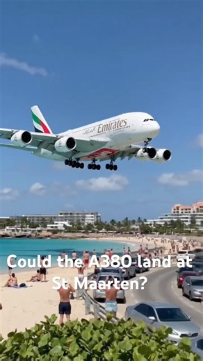 Can an Airbus A380 Land at St. Maarten? ✈️🏝️