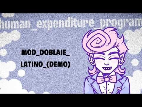HUMAN EXPENDITURE PROGRAM - MOD DOBLAJE LATINO (DEMO)