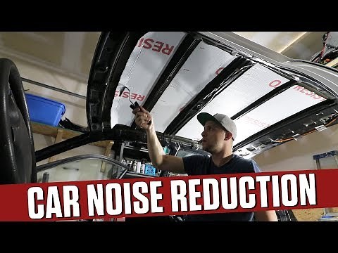 Sound Proofing the Car - Car Noise Reduction