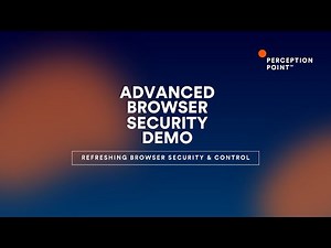 Perception Point Advanced Browser Security Demo