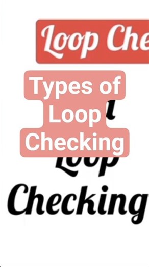 Types of Loop Checking | Loop testing in Instrumentation #InstrumentAcademy