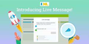 Live Message: Connect with students in real time - IXL Official Blog