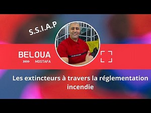 Guide complet : Les extincteurs selon la réglementation française et marocaine