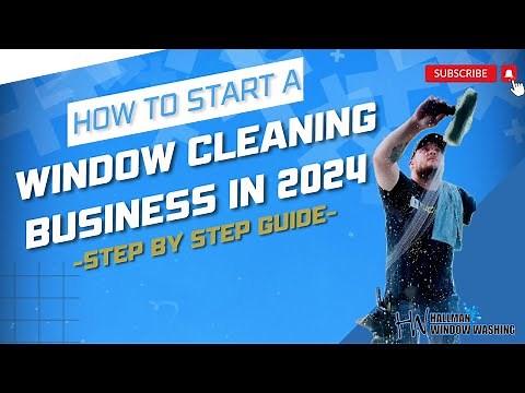 “How to Start a Window Cleaning Business in 2024: Step-by-Step Guide”