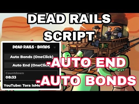 *AUTO END* Roblox Dead Rails Script | AUTO END | AUTO BONDS | ONE CLICK | KEYLESS |