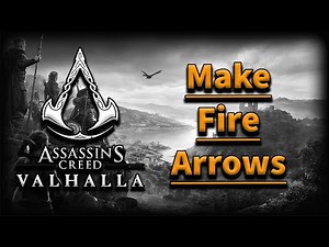 How To Make Fire Arrows - Assassins Creed Valhalla (Guide)