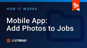 Mobile App: Add Photos to Jobs
