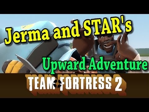 TF2: Jerma and STAR's Upward Adventure [Live Nonsense]
