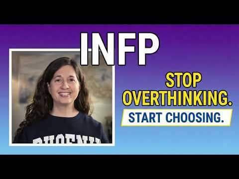 INFP Decision Paralysis: Why You Can't Choose (and How to Stop)