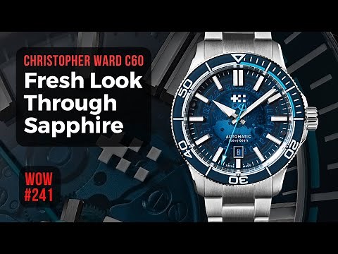 Seeing Through the Christopher Ward C60 Sapphire Edge Dive Watch // Watch of the Week. Review 241