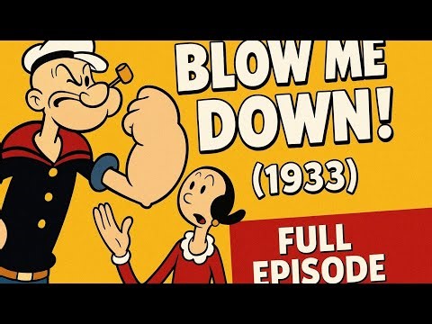 Blow Me Down! (1933) – Popeye the Sailor | Classic Cartoon Restored