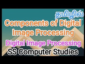 Components of Digital Image Processing | digital image processing in tamil,#components ,#digital