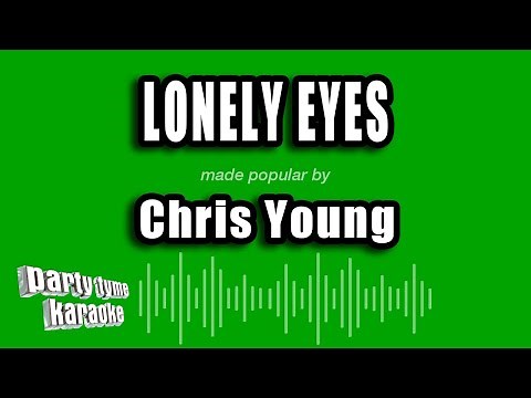 Chris Young - Lonely Eyes (Karaoke Version)